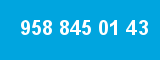 958 845 01 43 958 845 01 43